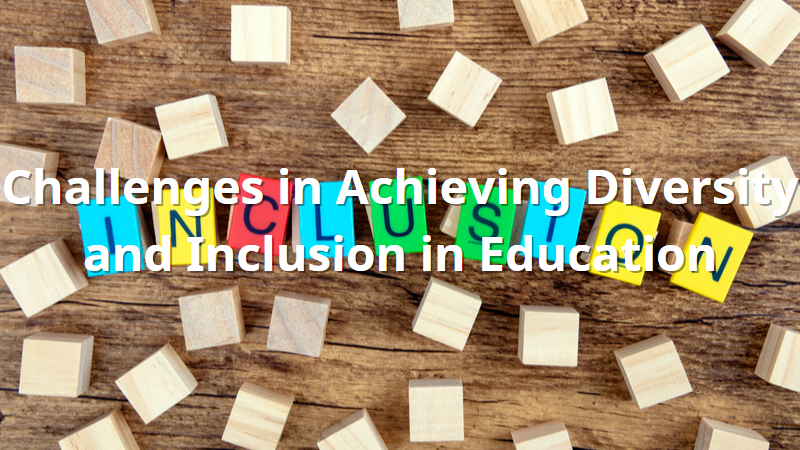 The Importance of Diversity and Inclusion in Education
