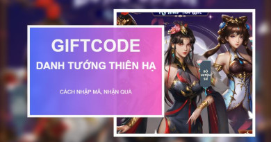Code Danh Tướng Thiên Hạ mới nhất 2023, cách nhập code